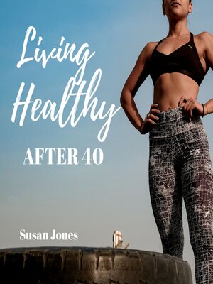 cover image of Living Healthy after 40